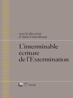 cover image of L'interminable écriture de l'Extermination